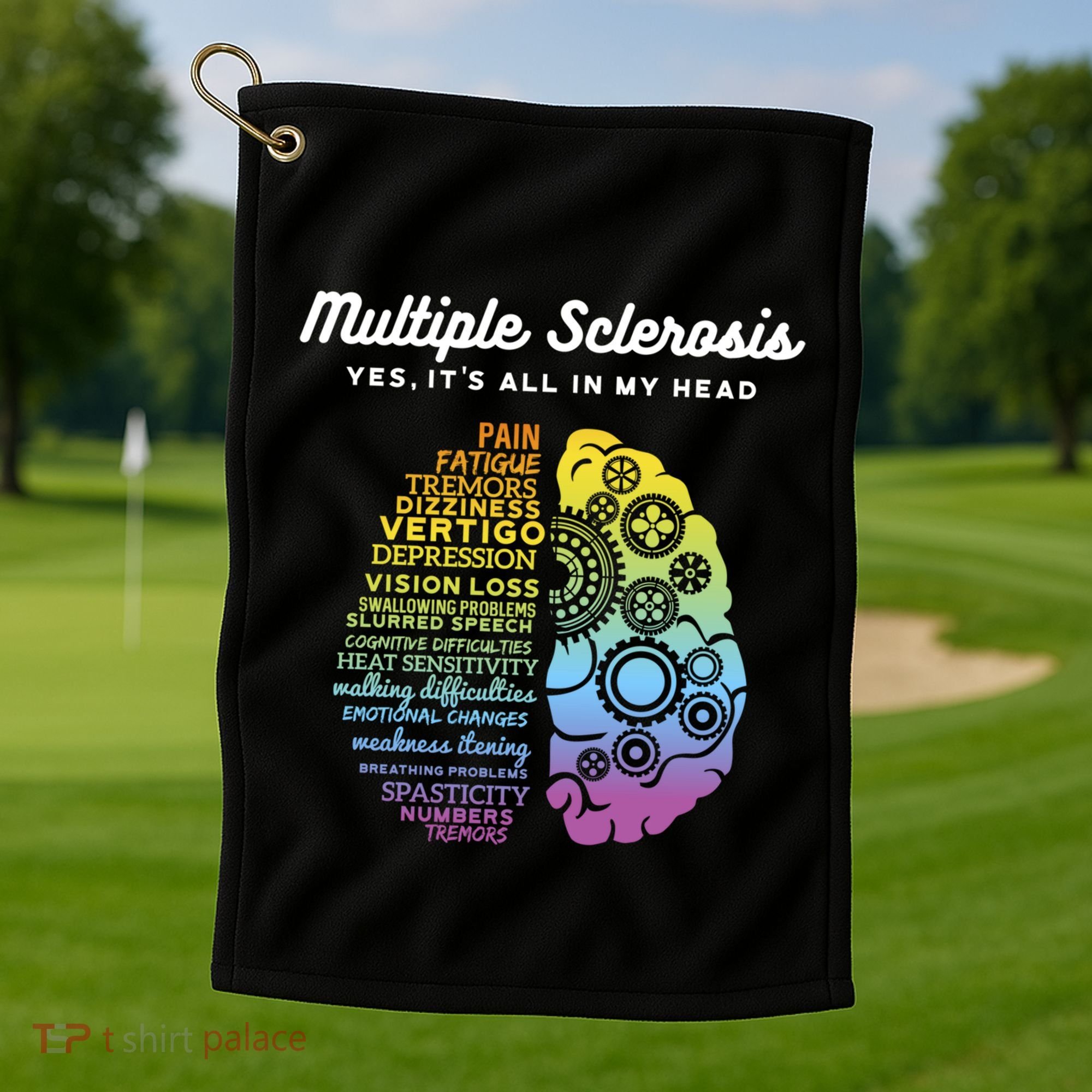 Yes It's All In My Head Multiple Sclerosis Gift Golf Towel