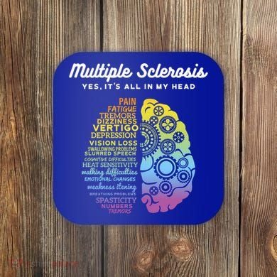 Yes It's All In My Head Multiple Sclerosis Gift Coaster