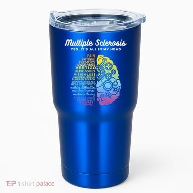 Yes It's All In My Head Multiple Sclerosis Gift Tumbler