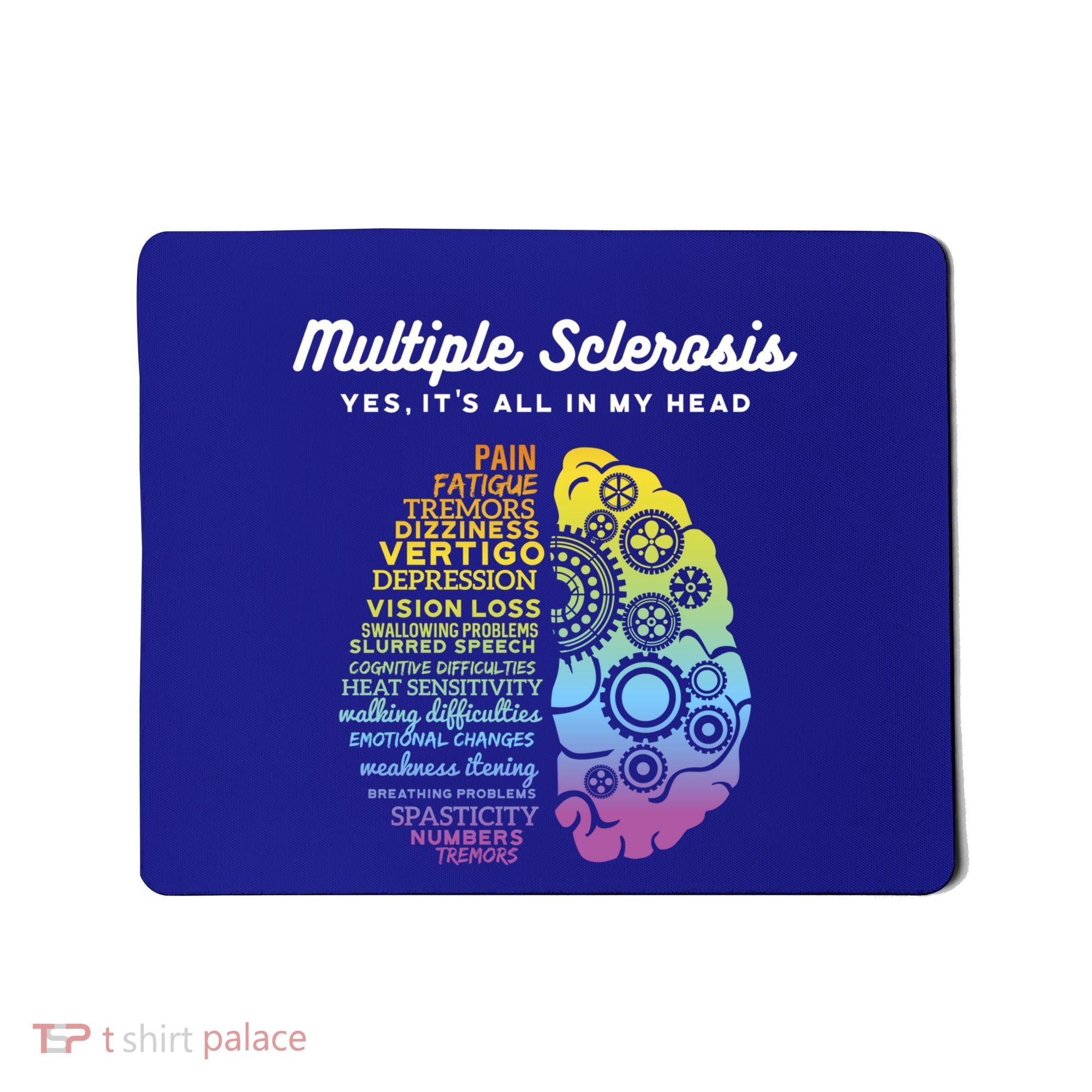 Yes It's All In My Head Multiple Sclerosis Gift Mousepad