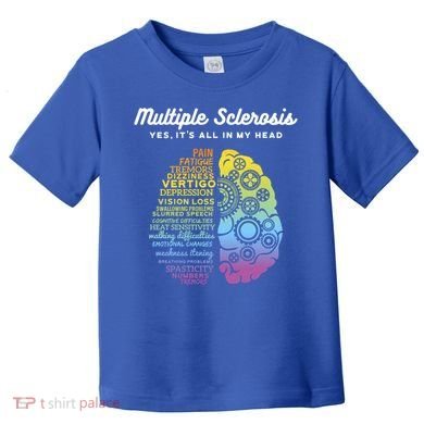 Yes It's All In My Head Multiple Sclerosis Gift Toddler T-Shirt