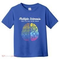 Yes It's All In My Head Multiple Sclerosis Gift Toddler T-Shirt thumb 0