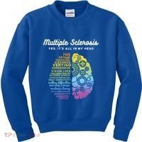 Yes It's All In My Head Multiple Sclerosis Gift Kids Sweatshirt thumb 0