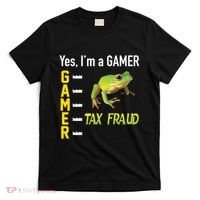 Yes IM A Gamer Tax Fraud Funny Frog Meme Video Game Gaming T-Shirt thumb 0