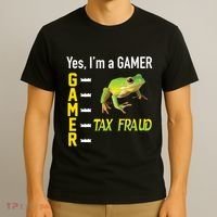 Yes IM A Gamer Tax Fraud Funny Frog Meme Video Game Gaming T-Shirt thumb 3