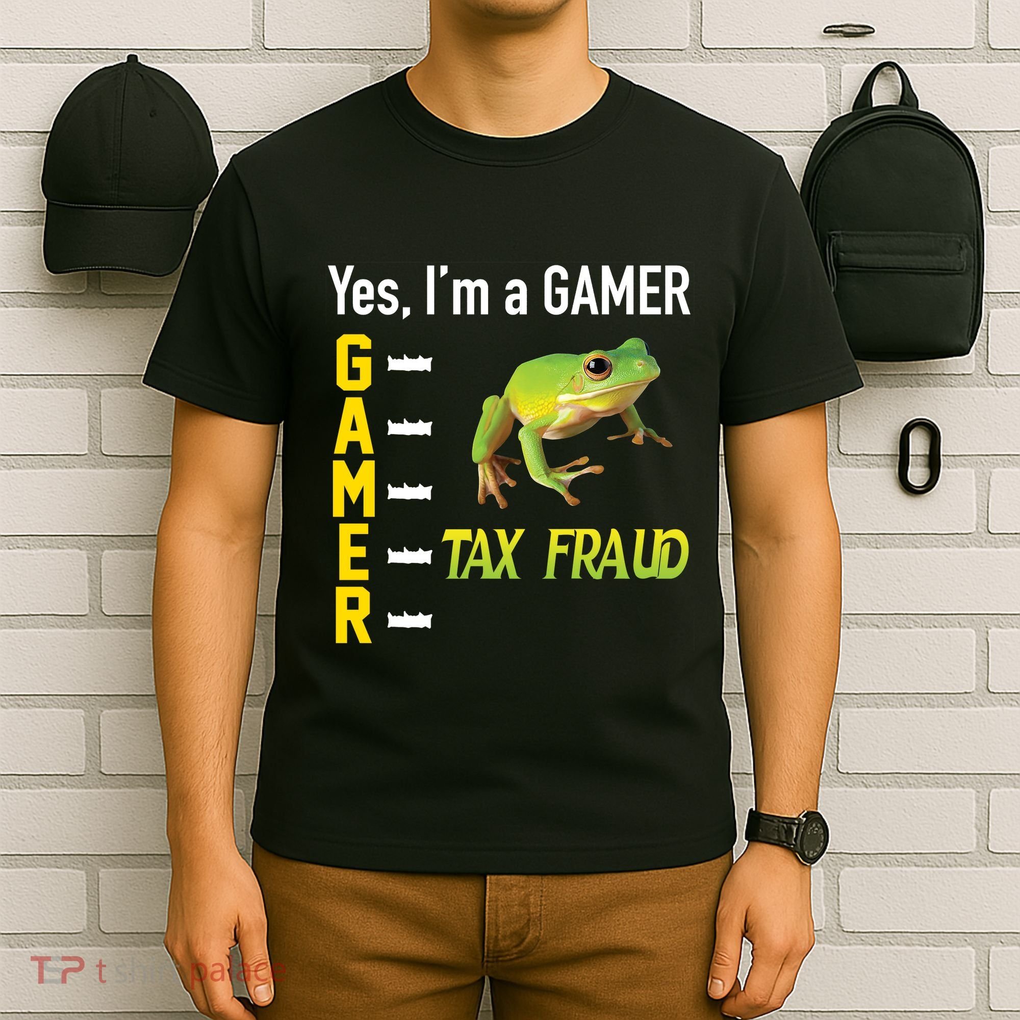 Yes IM A Gamer Tax Fraud Funny Frog Meme Video Game Gaming T-Shirt