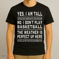 Yes I Am Tall Funny Tall Person Joke T-Shirt thumb 3