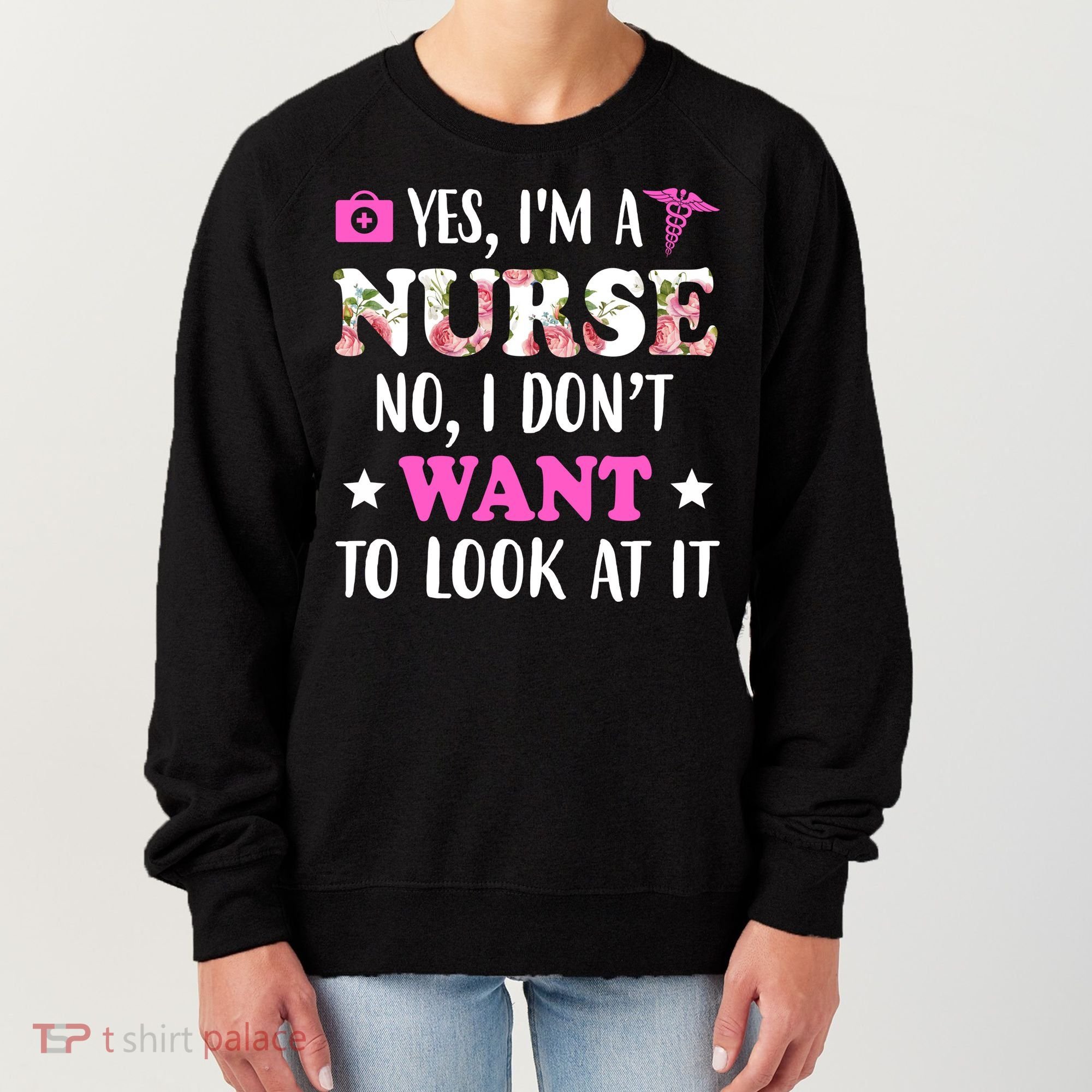 Yes I'm A Nurse Funny Floral Women's Sweatshirt