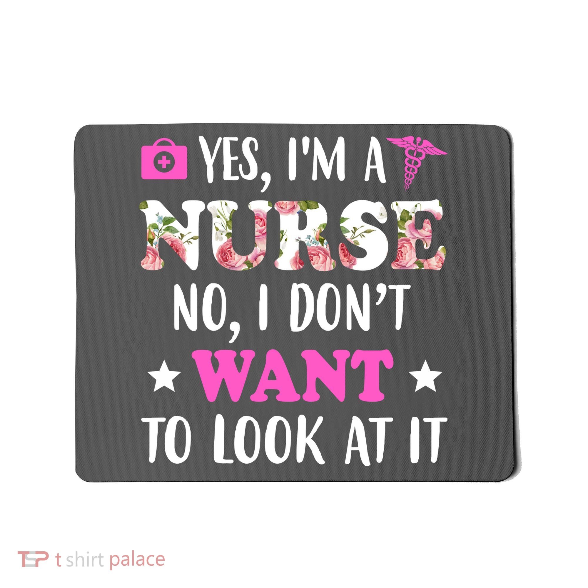 Yes I'm A Nurse Funny Floral Mousepad