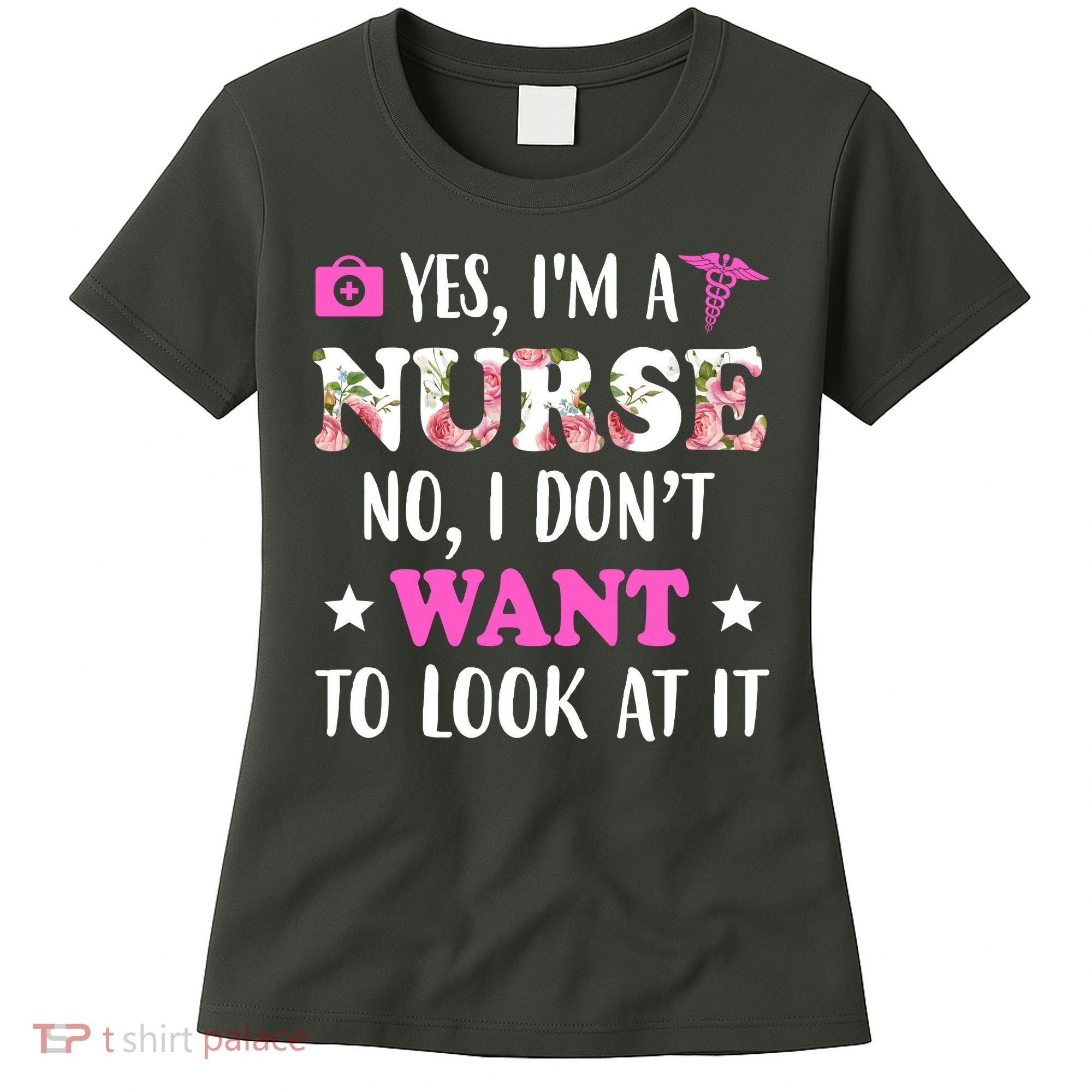 Yes I'm A Nurse Funny Floral Women's T-Shirt