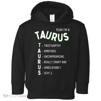 Yeah I'm a Taurus Zodiac Toddler Hoodie