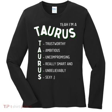 Yeah I'm a Taurus Zodiac Women's Long Sleeve Shirt