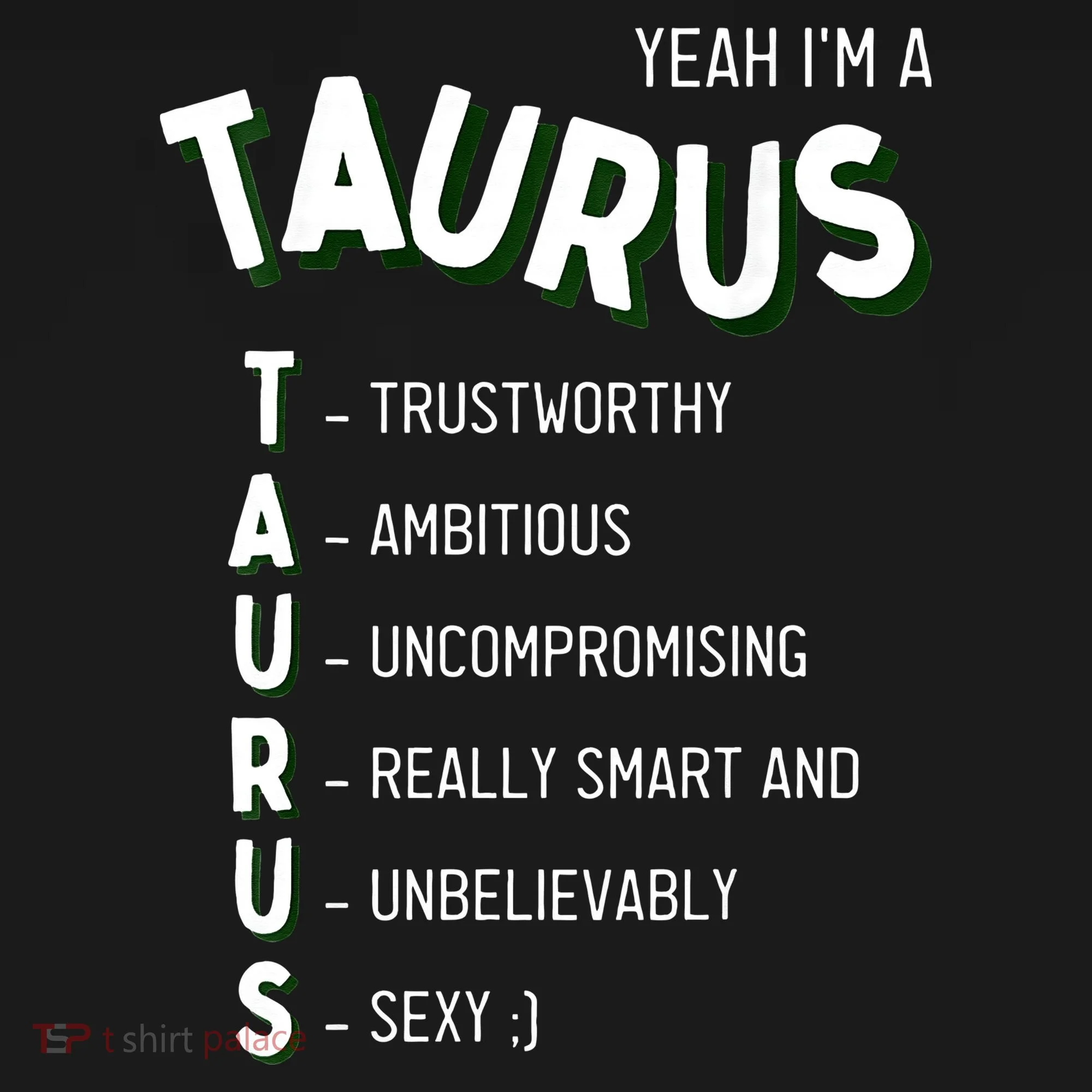 Yeah I'm a Taurus Zodiac Women's T-Shirt
