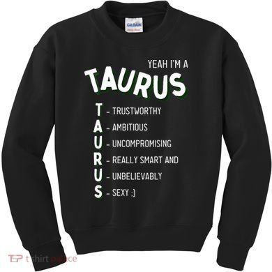 Yeah I'm a Taurus Zodiac Kids Sweatshirt