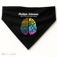 Yes It's All In My Head Multiple Sclerosis Cute Gift Ms Cute Gift Cool Gift USA-Made Doggie Bandana thumb 0