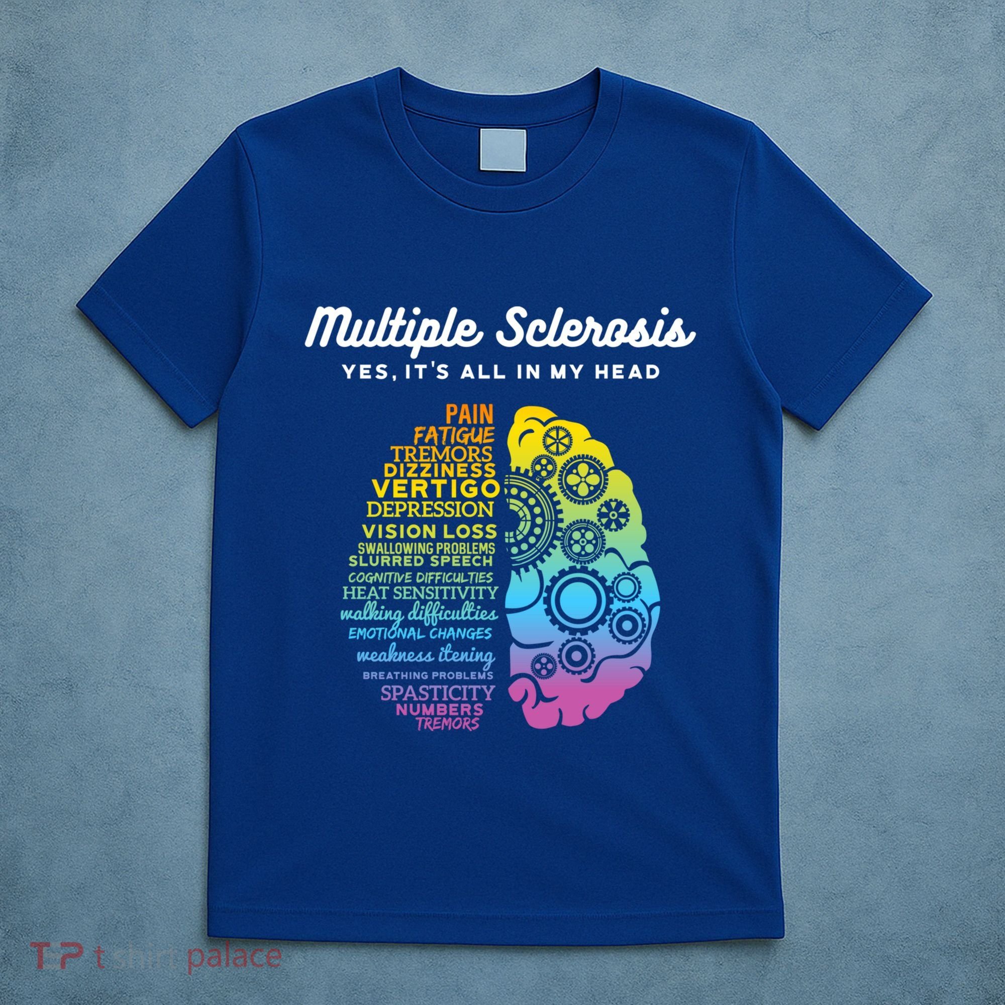 Yes It's All In My Head Multiple Sclerosis Cute Gift Ms Cute Gift Cool Gift T-Shirt