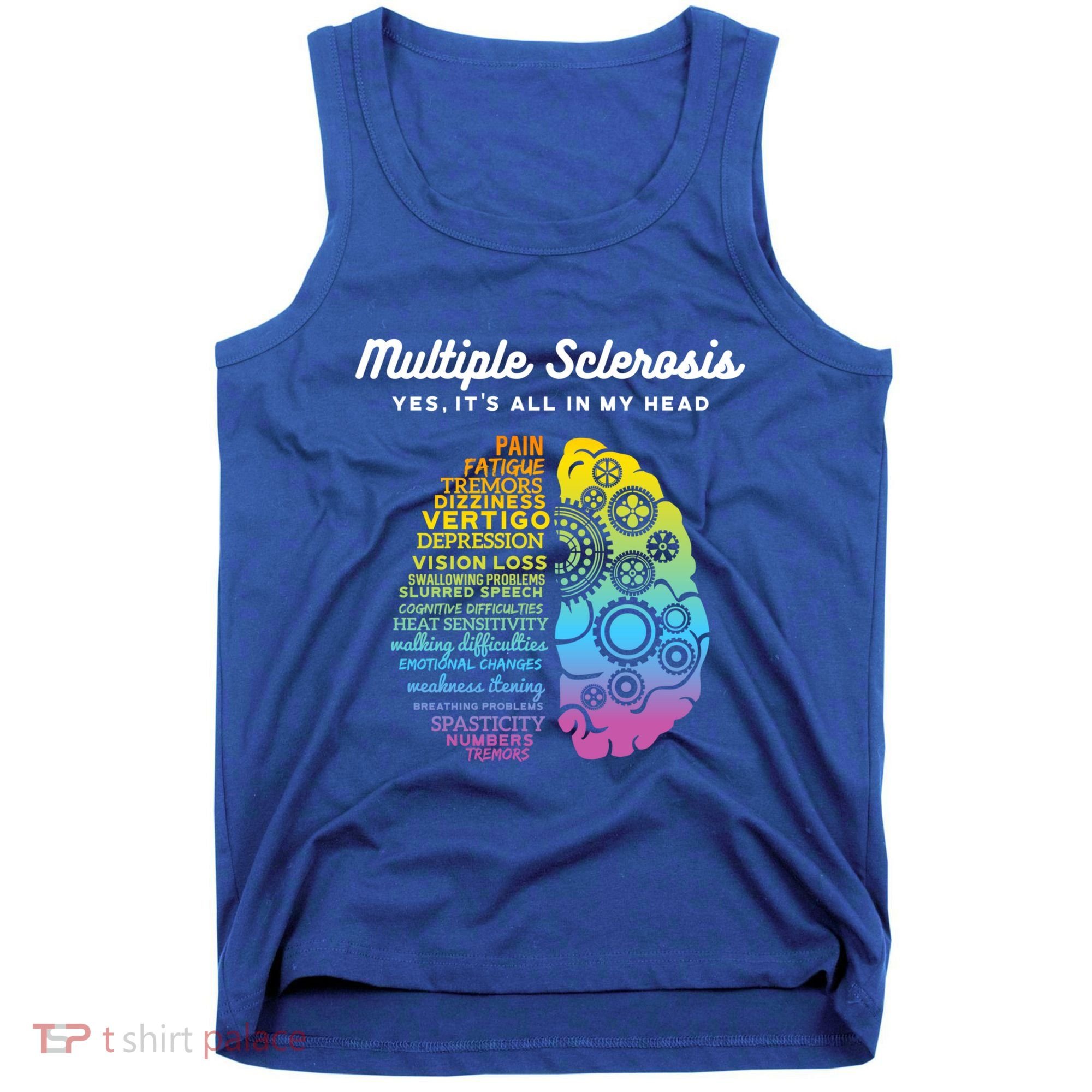 Yes It's All In My Head Multiple Sclerosis Cute Gift Ms Cute Gift Cool Gift Tank Top