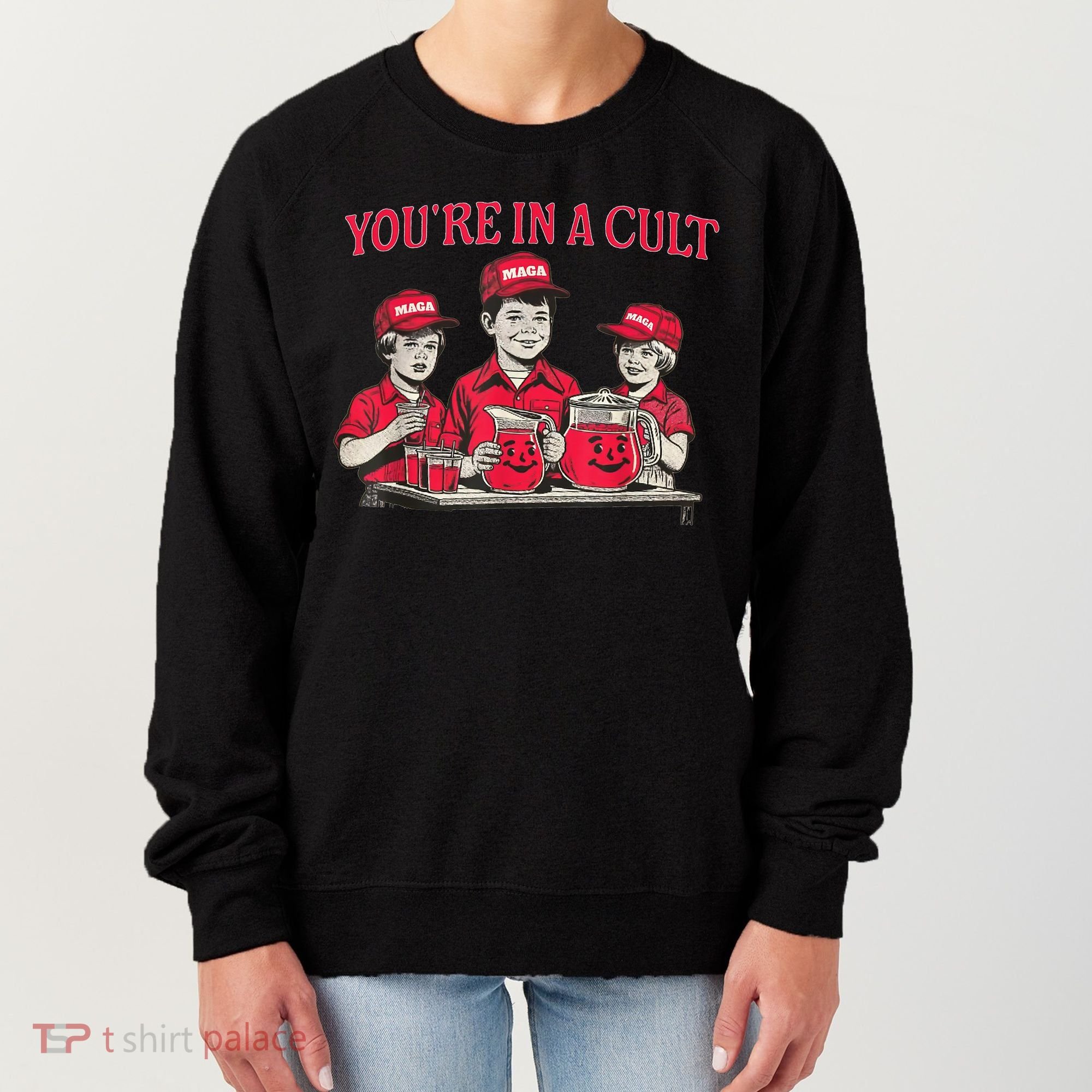 You're In A Cult  Women's Sweatshirt