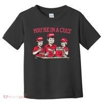 You're In A Cult  Toddler T-Shirt thumb 0
