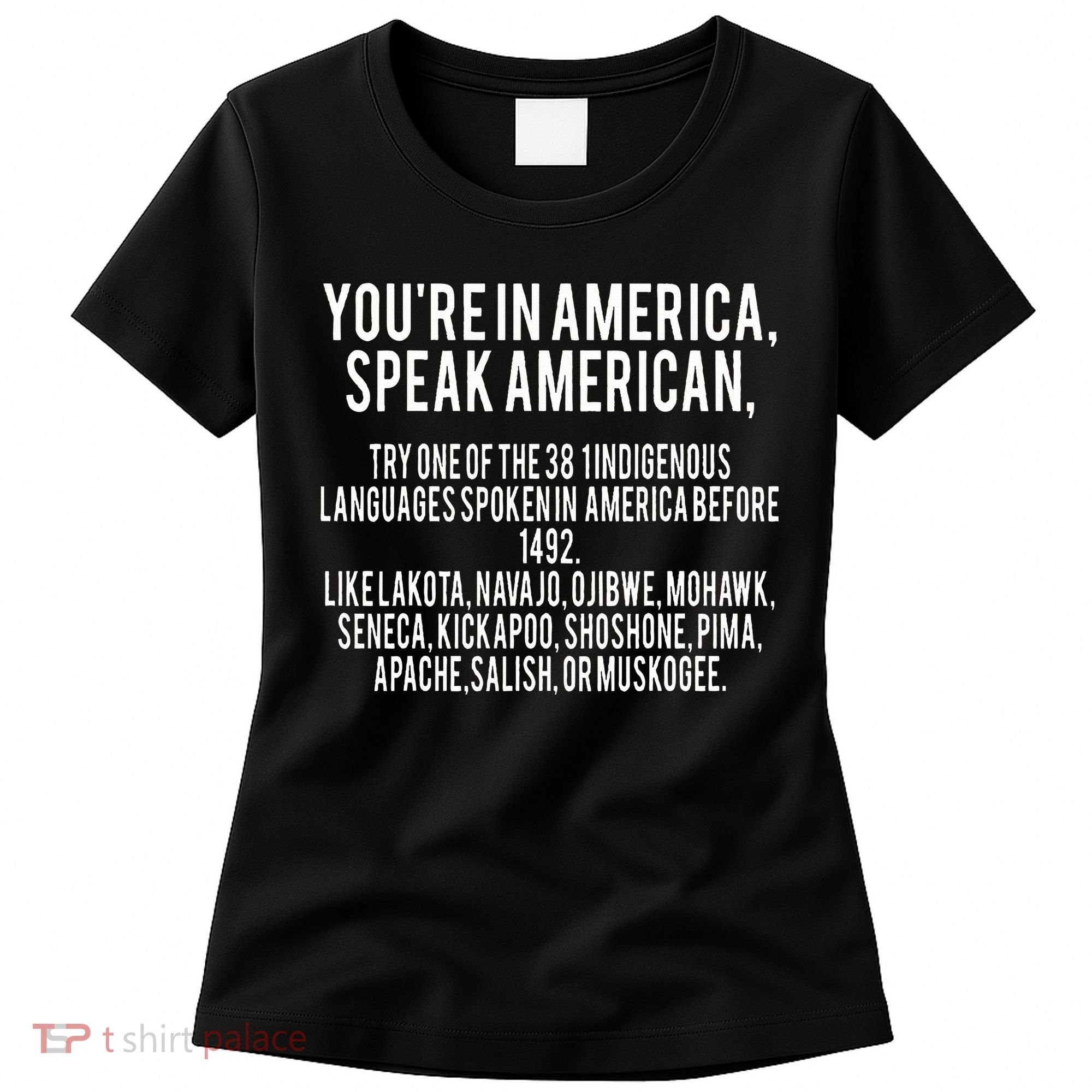 Youre In America Speak American Women's T-Shirt