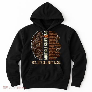 Yes It's All In My Head Multiple Sclerosis Ribbon Brain Hoodie