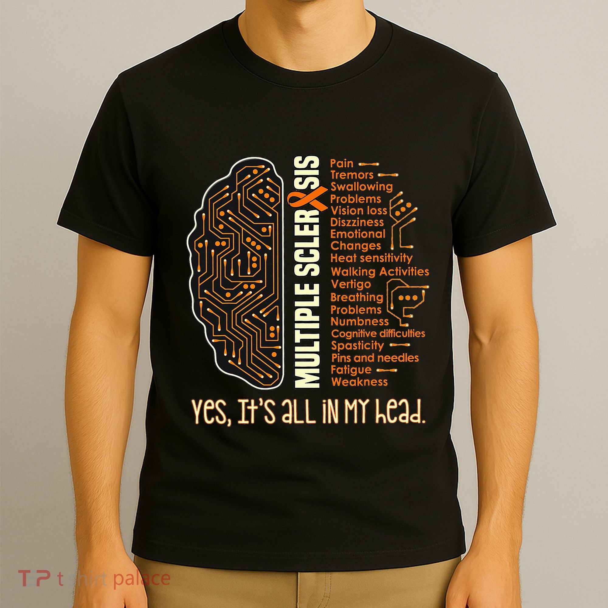 Yes It's All In My Head Multiple Sclerosis Ribbon Brain T-Shirt
