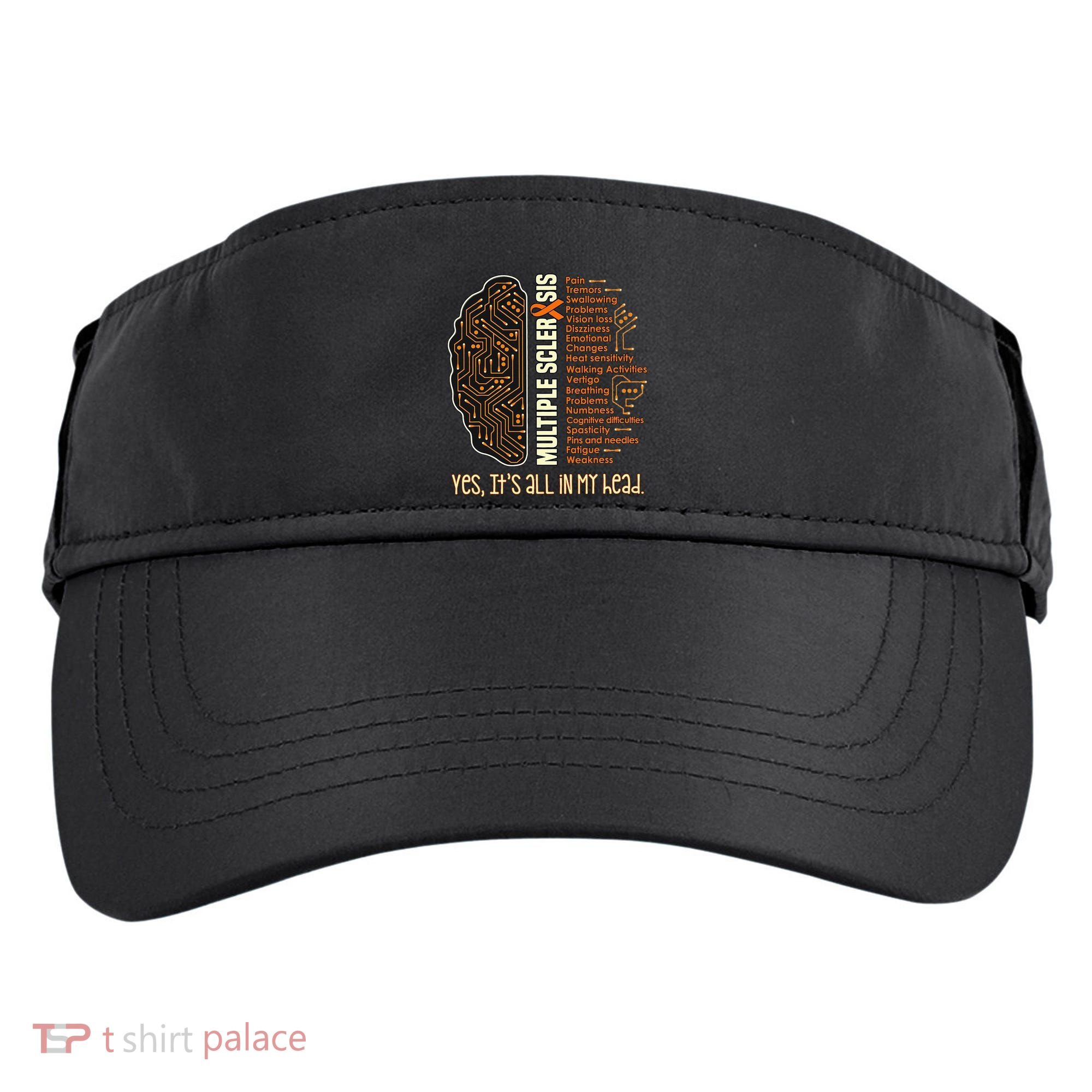 Yes It's All In My Head Multiple Sclerosis Ribbon Brain Adult Drive Performance Visor
