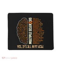Yes It's All In My Head Multiple Sclerosis Ribbon Brain Mousepad thumb 0