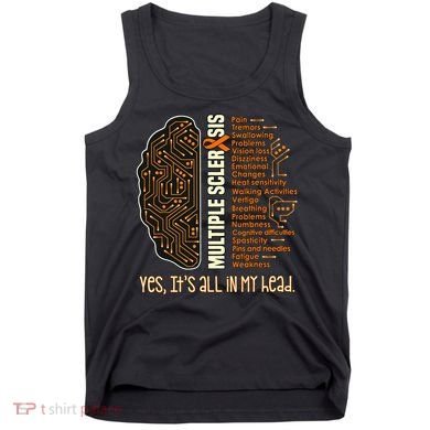 Yes It's All In My Head Multiple Sclerosis Ribbon Brain Tank Top