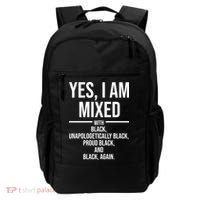 Yes I Am Mixed With Black Unapologetically Black Proud Black And Black Again Backpack thumb 0
