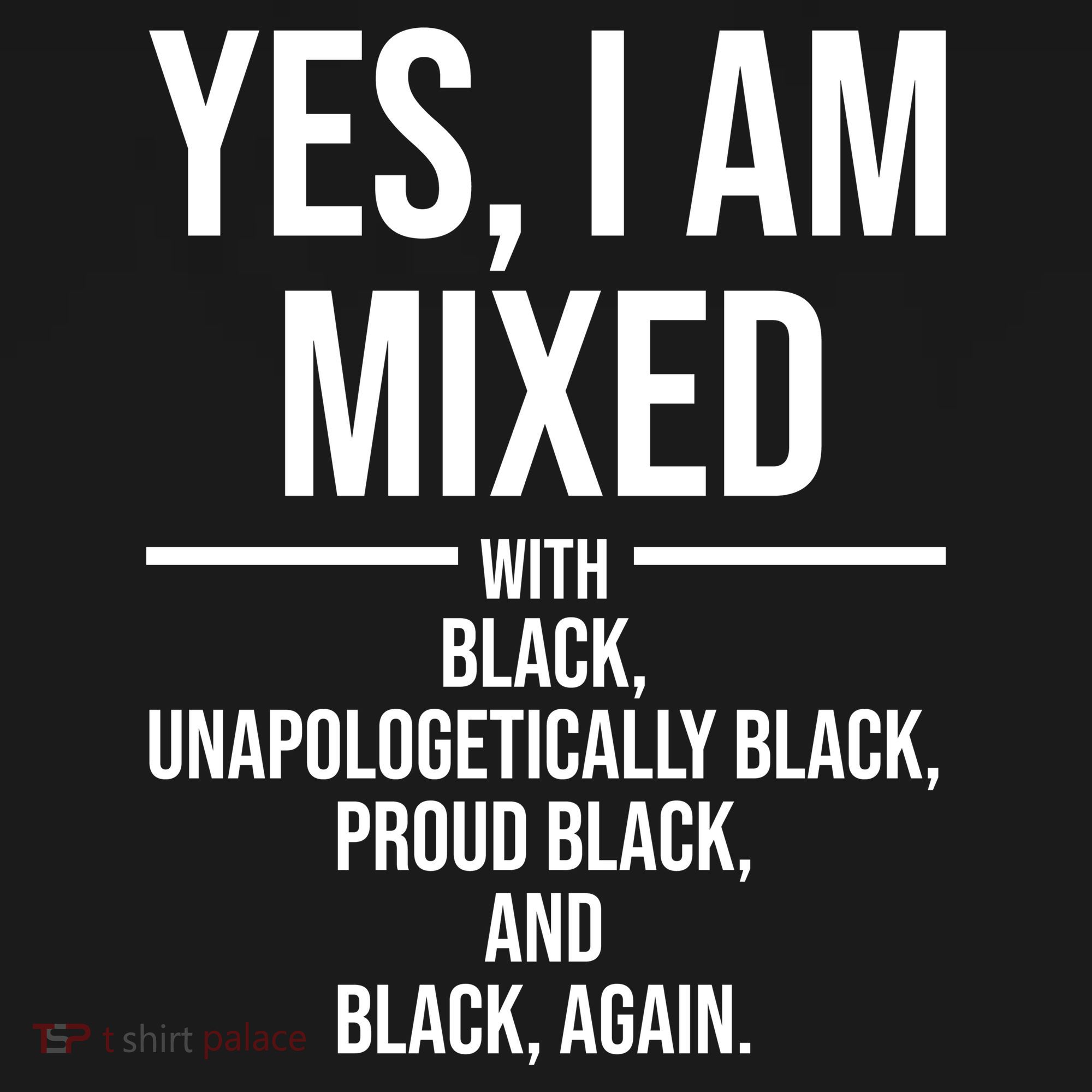 Yes I Am Mixed With Black Unapologetically Black Proud Black And Black Again Women's Hoodie
