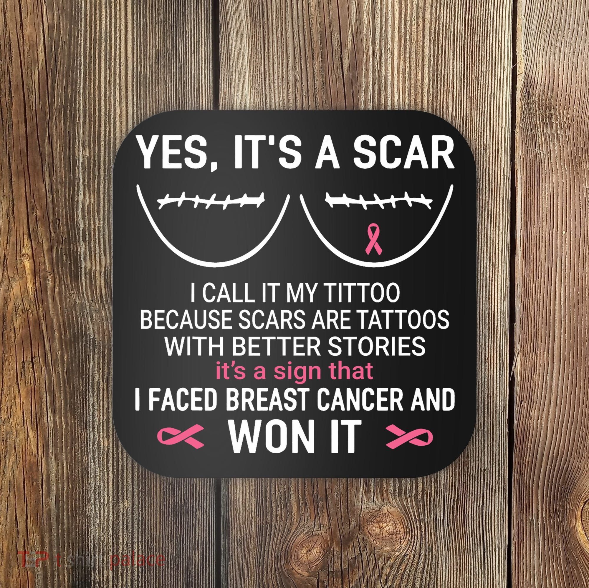 Yes ItS A Scar I Call It My Tittoo Coaster
