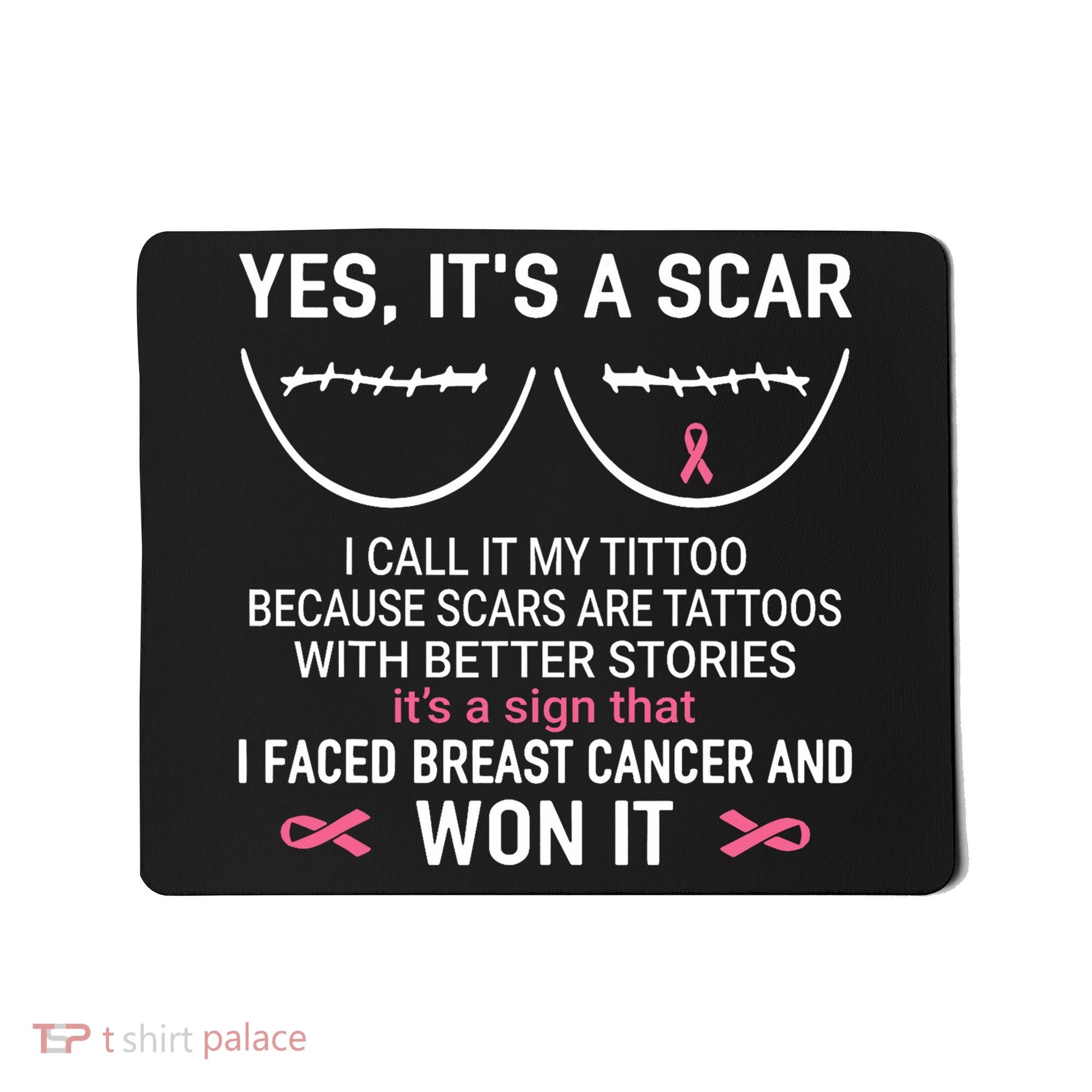 Yes ItS A Scar I Call It My Tittoo Mousepad