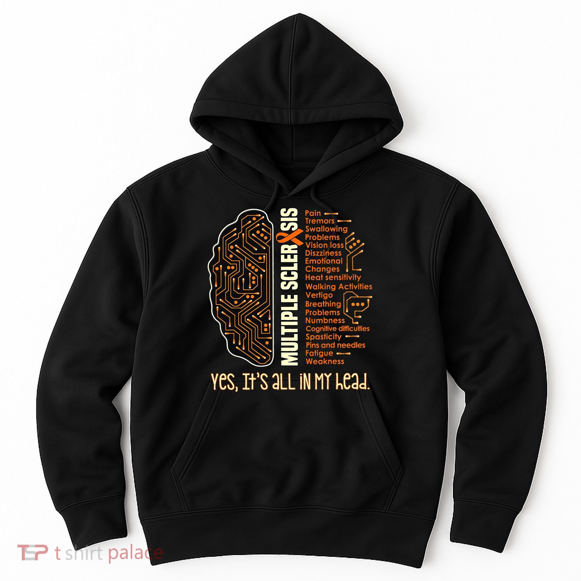 Yes It's All In My Head Multiple Sclerosis Ribbon Brain Hoodie