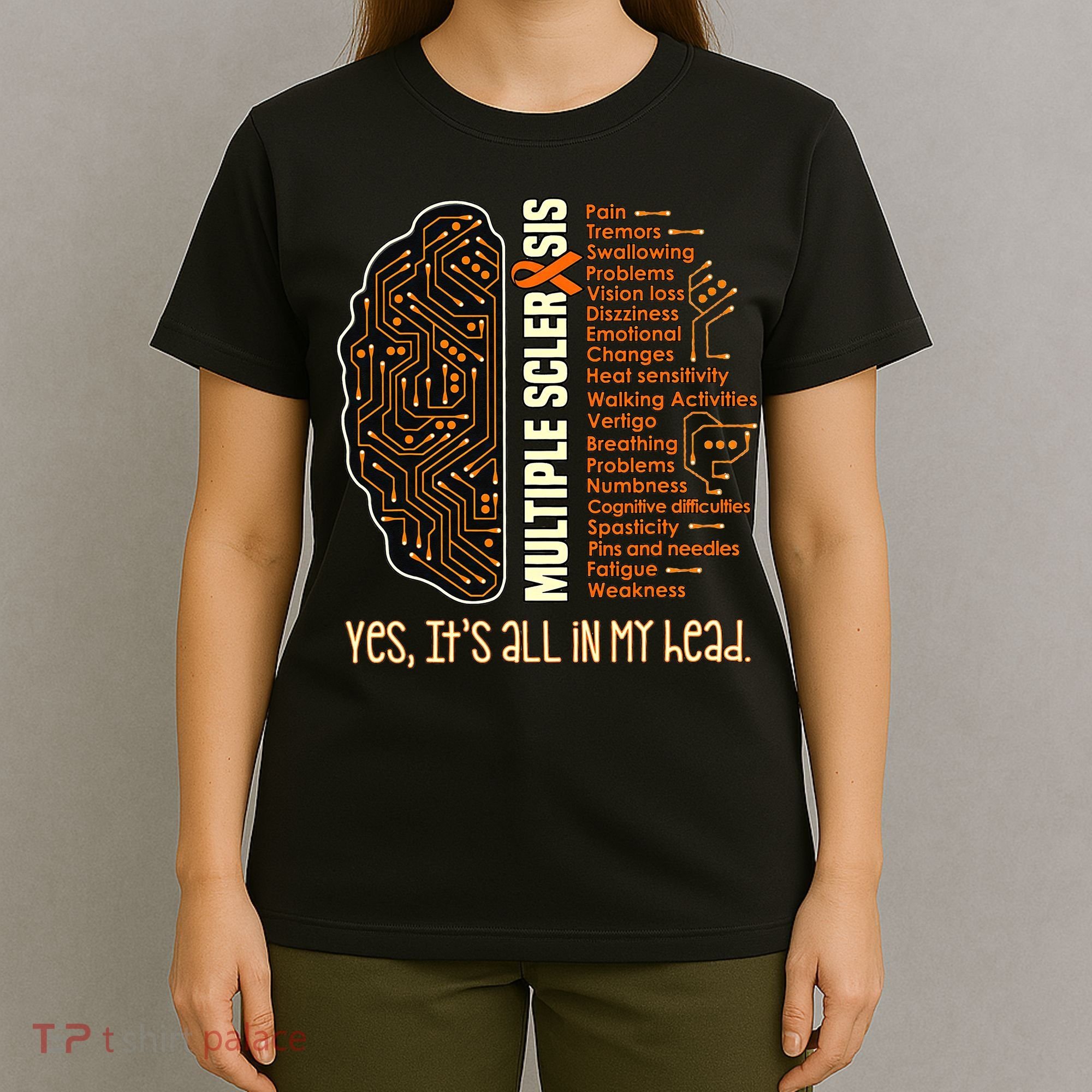 Yes It's All In My Head Multiple Sclerosis Ribbon Brain T-Shirt