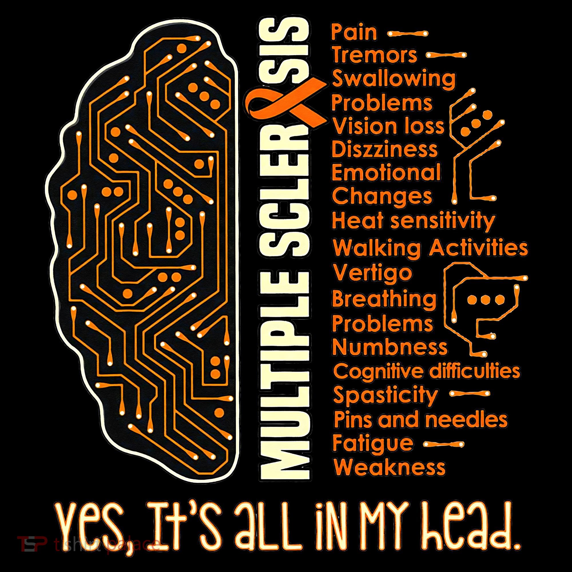 Yes It's All In My Head Multiple Sclerosis Ribbon Brain T-Shirt