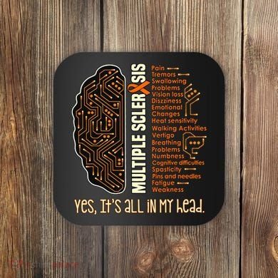 Yes It's All In My Head Multiple Sclerosis Ribbon Brain Coaster