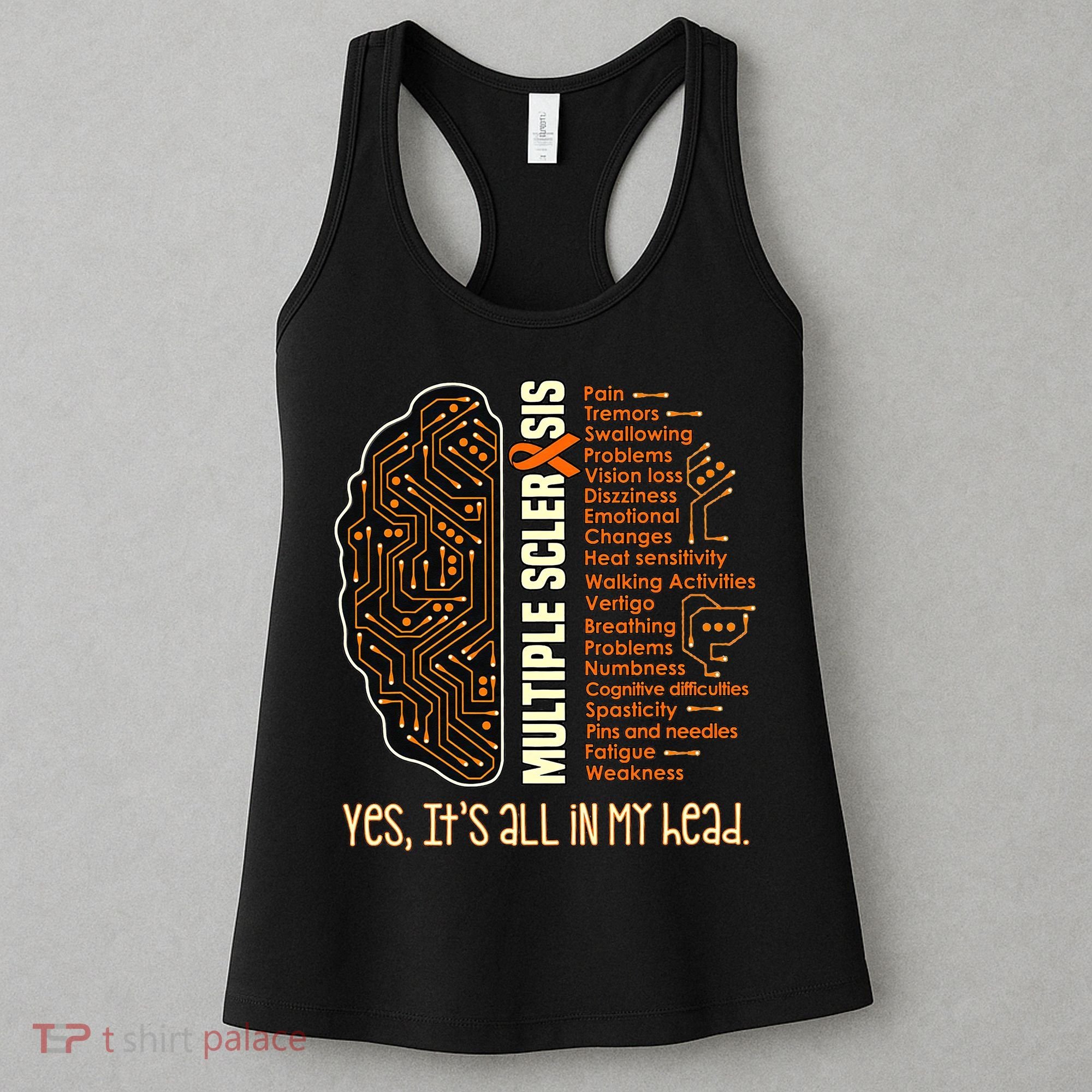 Yes It's All In My Head Multiple Sclerosis Ribbon Brain Women's Tank Top