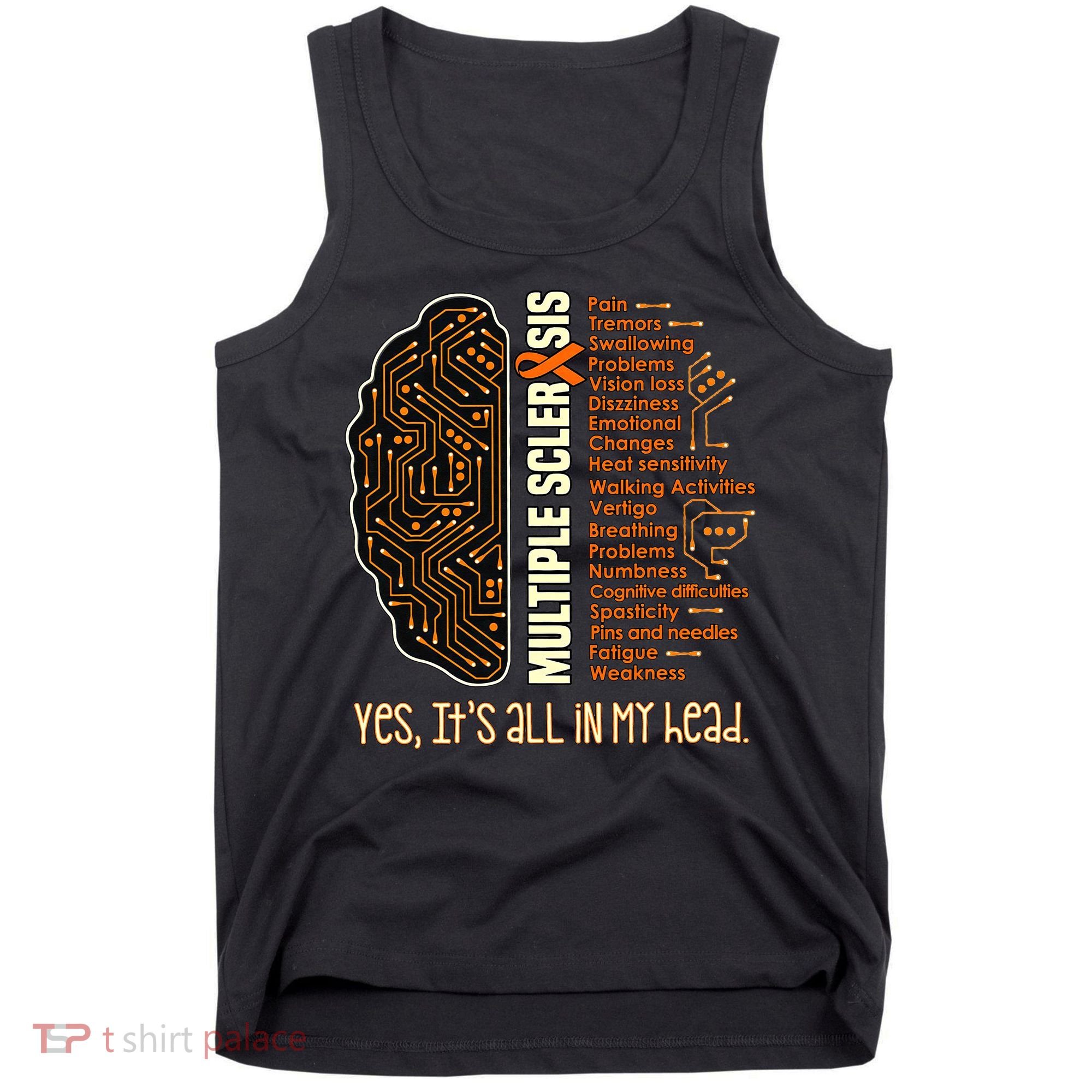 Yes It's All In My Head Multiple Sclerosis Ribbon Brain Tank Top