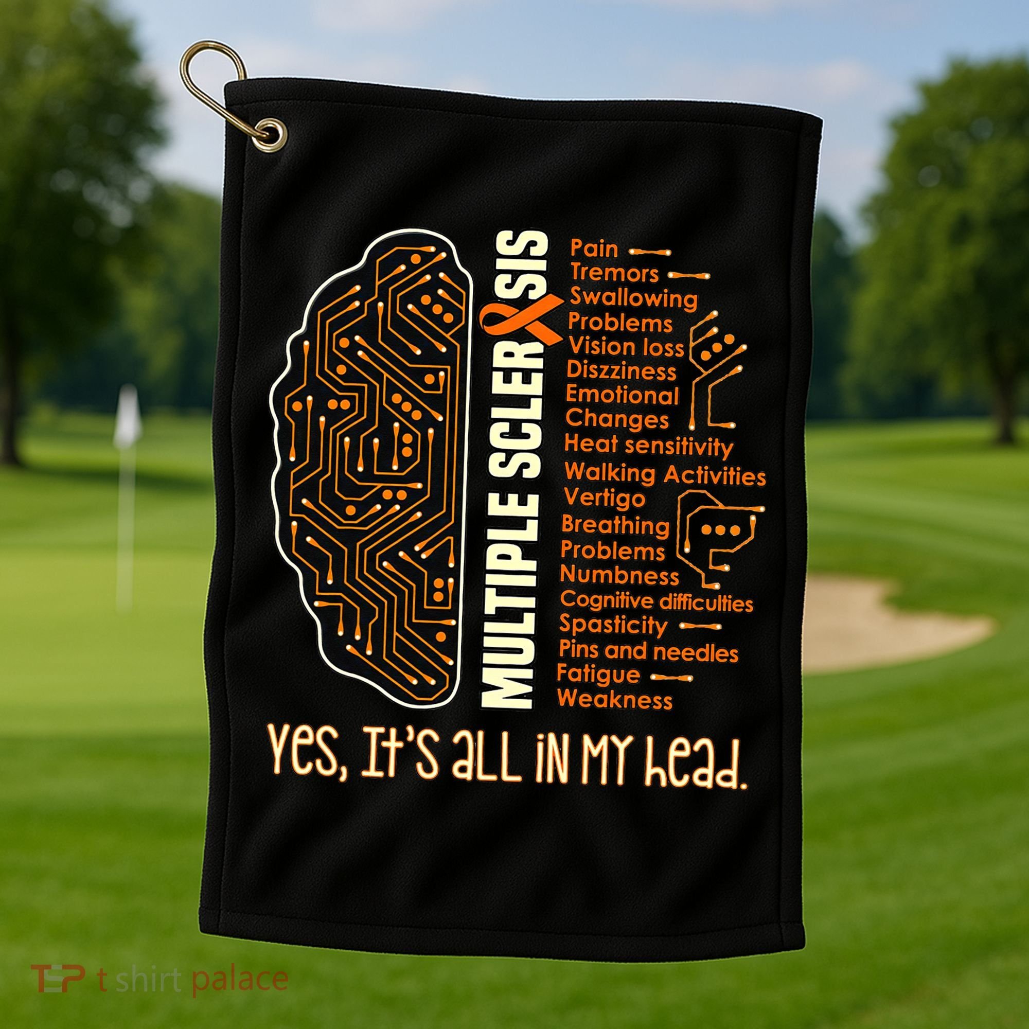 Yes It's All In My Head Multiple Sclerosis Ribbon Brain Golf Towel