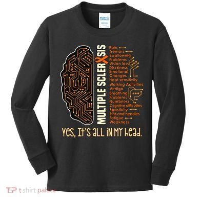 Yes It's All In My Head Multiple Sclerosis Ribbon Brain Kids Long Sleeve Shirt