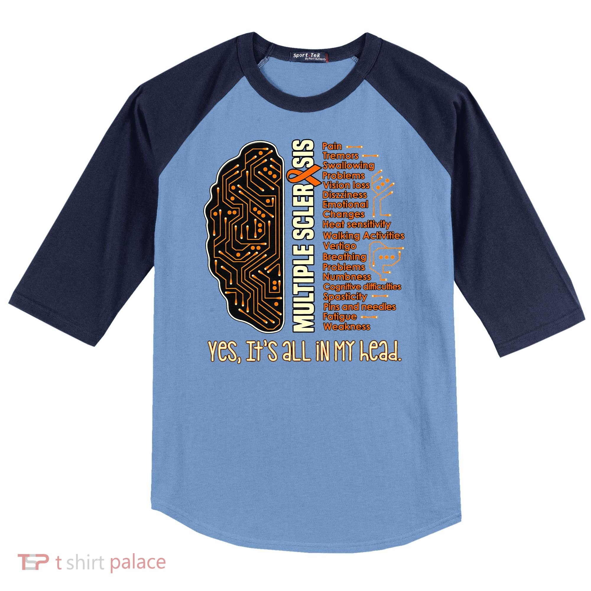 Yes It's All In My Head Multiple Sclerosis Ribbon Brain Raglan Baseball Sleeve Shirt