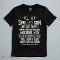 Yes I'm A Spoiled Son Of A Freaking Awesome Mom T-Shirt thumb 5