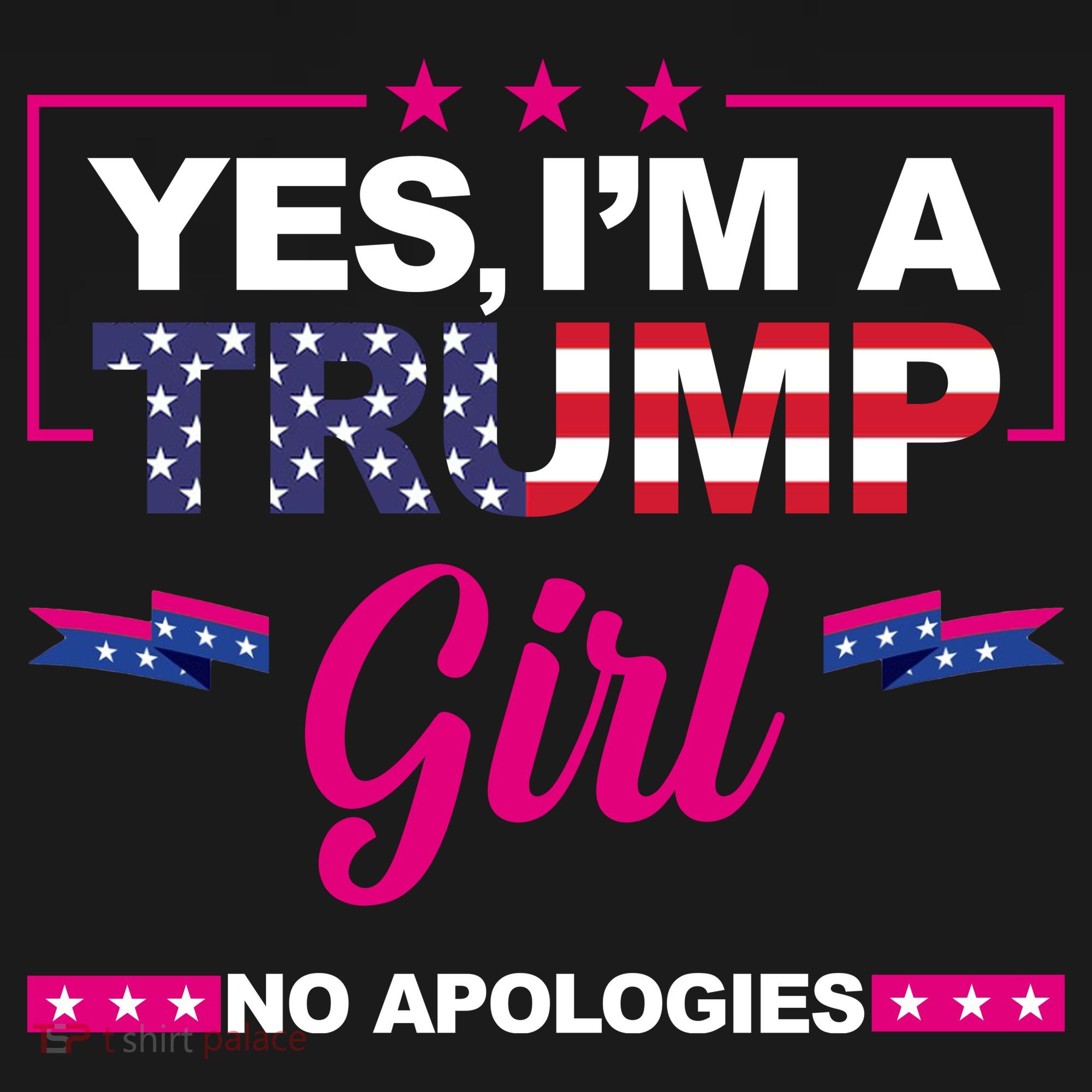 Yes Im A Trump Girl No Apologies 2024 Election T-Shirt