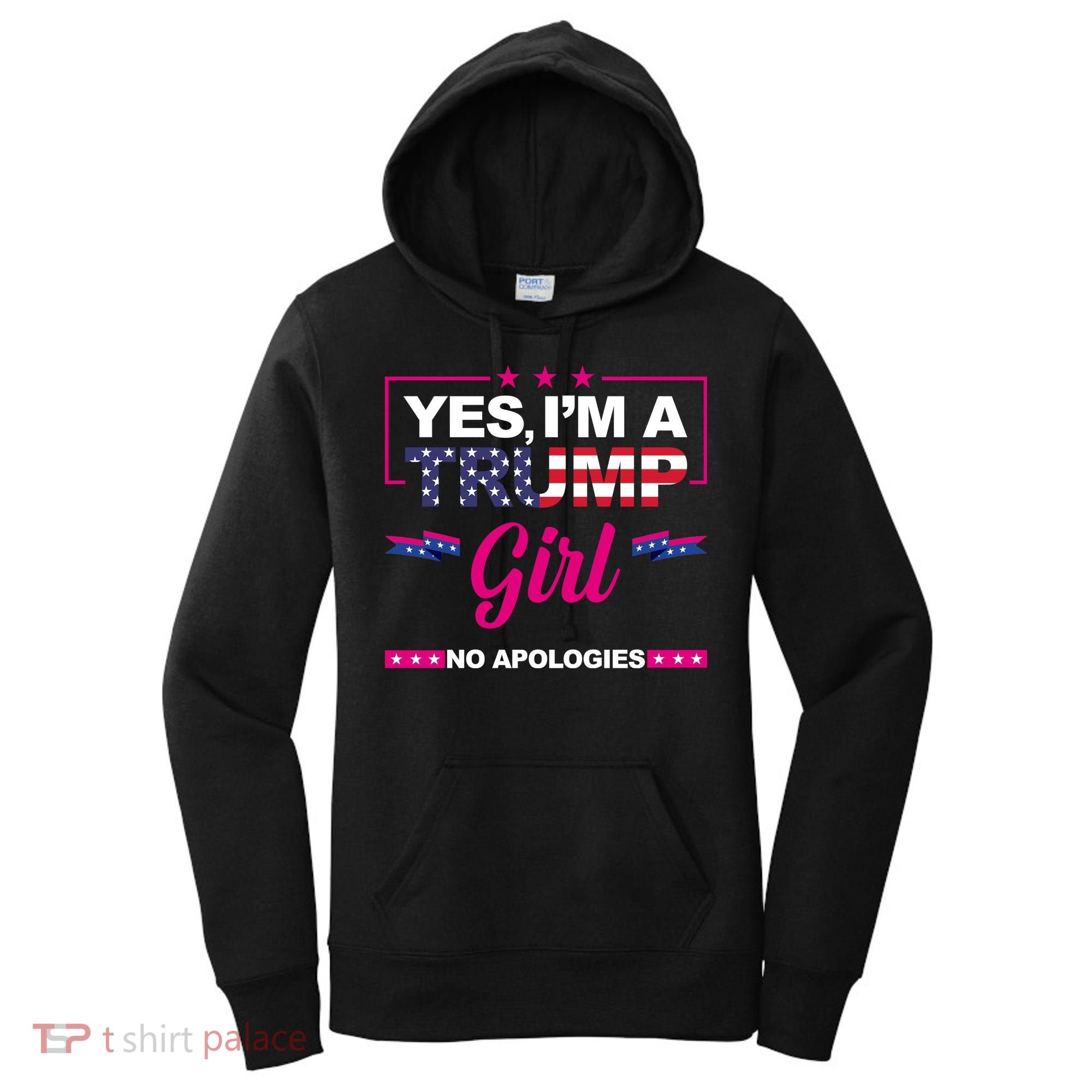 Yes Im A Trump Girl No Apologies 2024 Election Women's Hoodie
