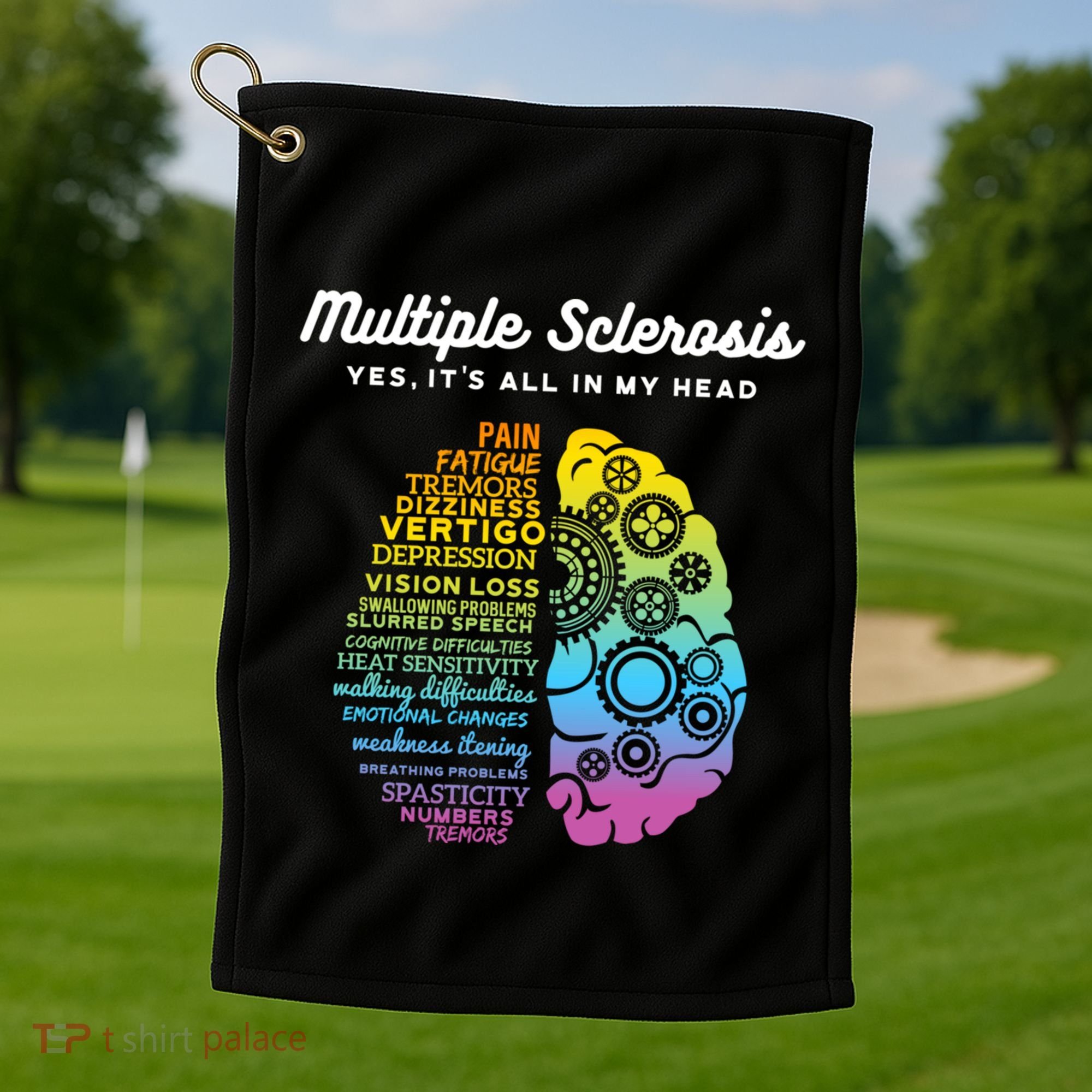Yes ItS All In My Head Multiple Sclerosis Gift Ms Gift Golf Towel