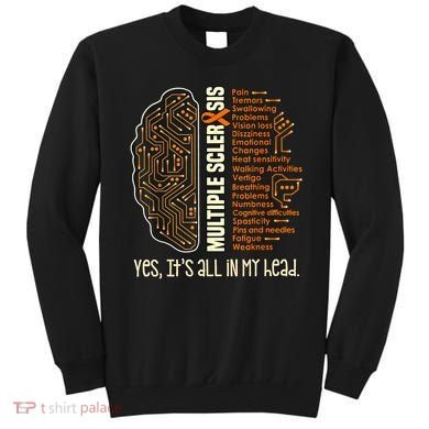 Yes It's All In My Head Multiple Sclerosis Ribbon Brain Sweatshirt