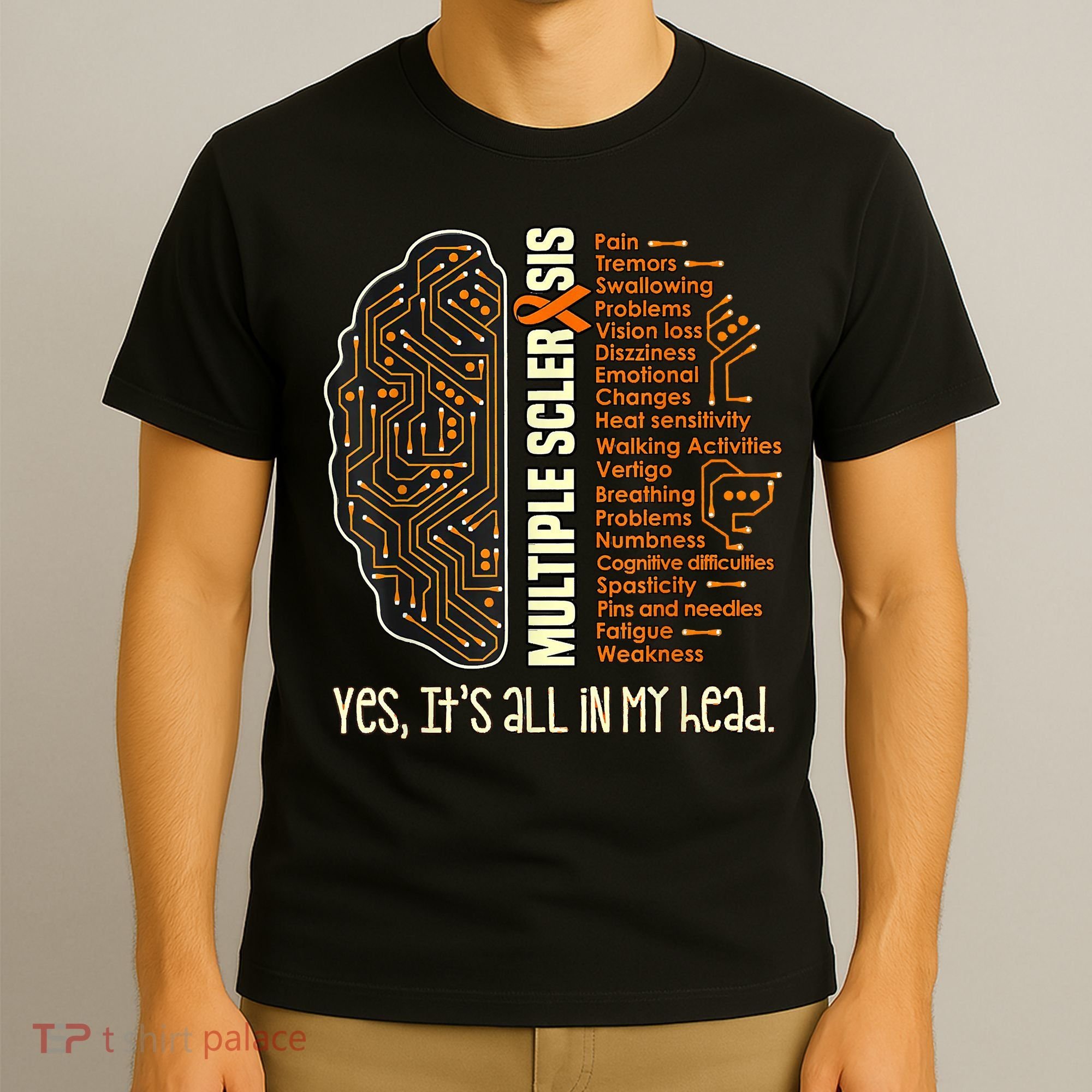 Yes It's All In My Head Multiple Sclerosis Ribbon Brain T-Shirt