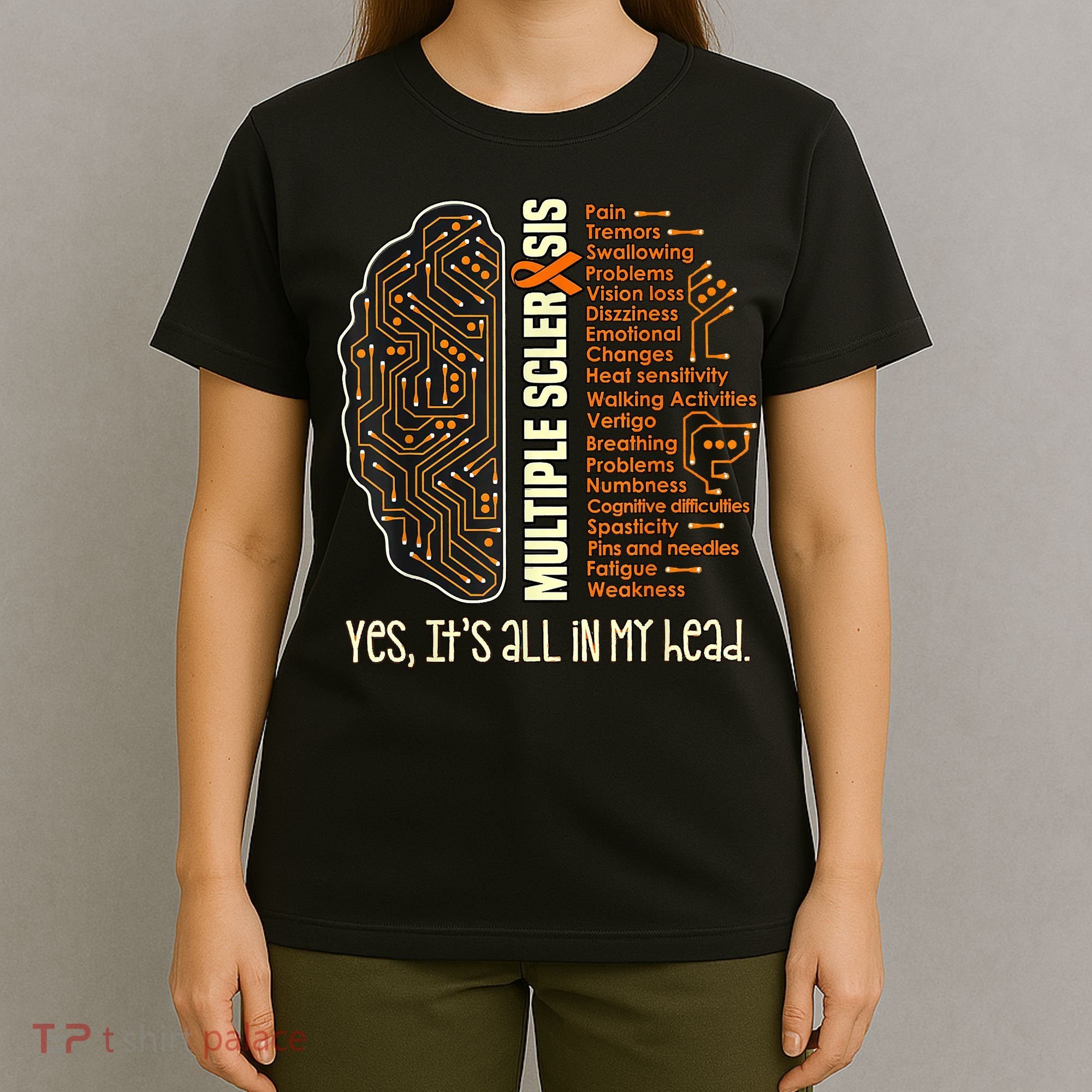 Yes It's All In My Head Multiple Sclerosis Ribbon Brain T-Shirt