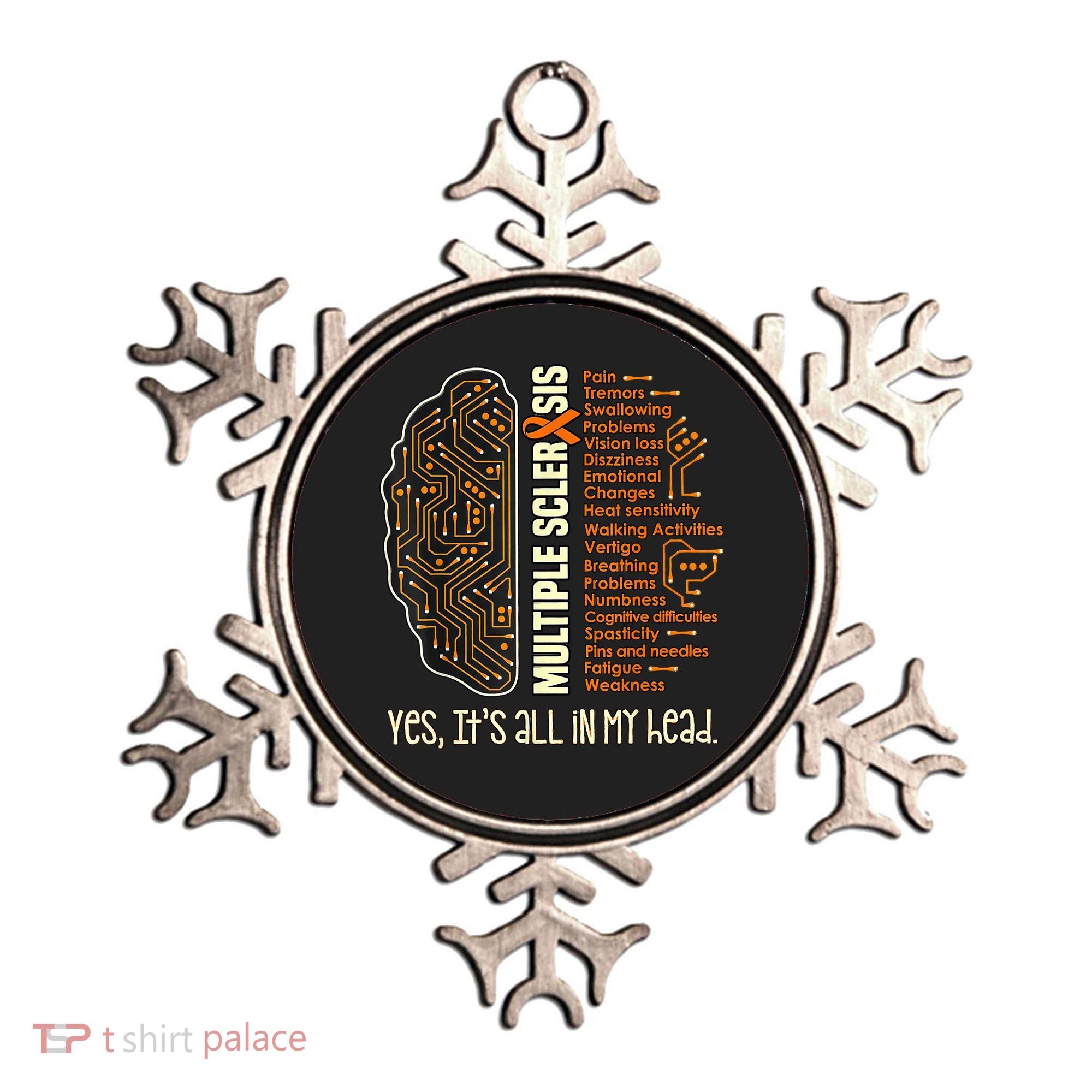 Yes It's All In My Head Multiple Sclerosis Ribbon Brain Ornament